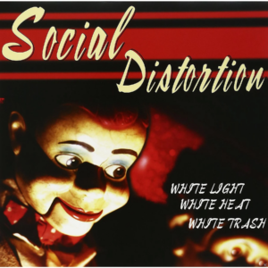 Cover - Social Distortion - White Light, White Heat, White Trash